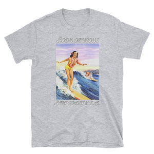 Surfs Up Unisex T-Shirt